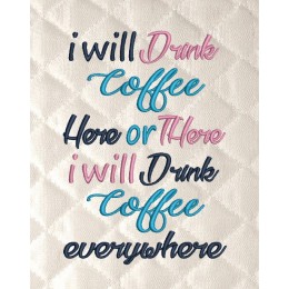 I will drink coffee