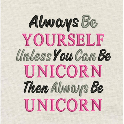 Always Be Unicorn embroidery design