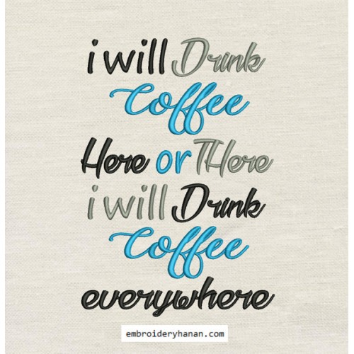I will drink coffee embroidery design