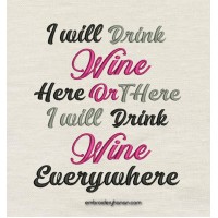 I will drink wine design embroidery