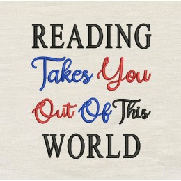Reading takes you out of this world embroidery design 