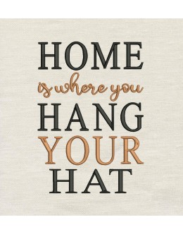 Home is where you Hang Your Hat embroidery design 