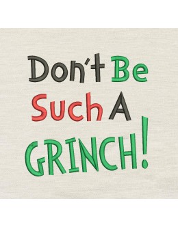 Don't be such a grinch embroidery design