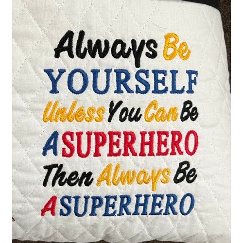 Always Be A Superhero Embroidery Design