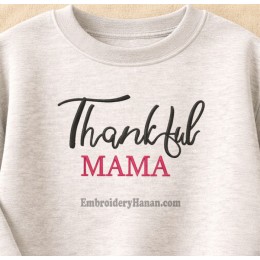 Thankful Mama embroidery design Thankful Mama embroidery design