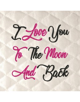 I Love You to the Moon and Back embrodery design